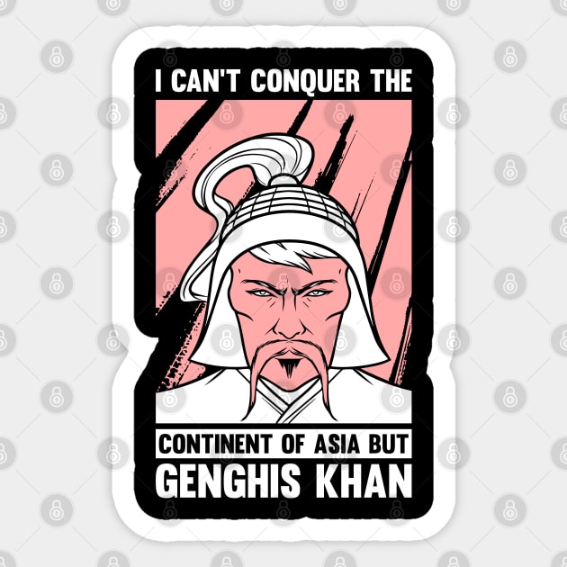 Funny Mongolian History Joke and Genghis Khan Quote Sticker by Riffize